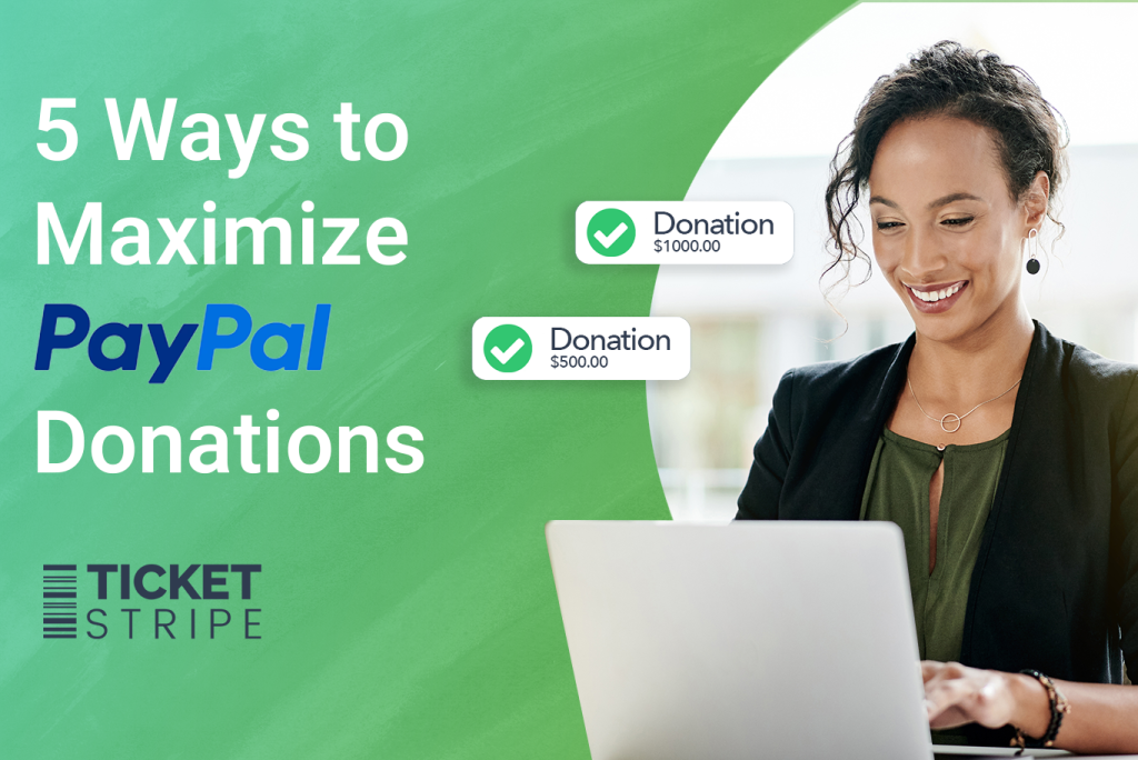 PayPal Donations Maximize Fundraising with Ticketstripe